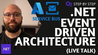 .NET  - Event Driven Architecture with Azure Service Bus (step by step)