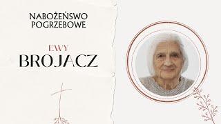 EWZWP | Nabożeństwo pogrzebowe Ewy Brojacz 13.09.2024