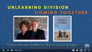 Sharon Morgan and Thomas Norman DeWolf: Unlearning Division, Coming Together