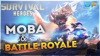  Survival Heroes | Первый Взгляд | Moba + Battle Royale