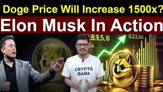 Doge Price Will Increase 1500x l Elon Musk In Action l Crypto Baba