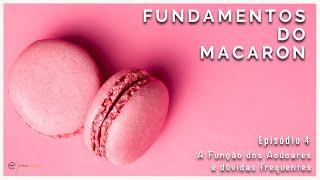 A Função dos Açúcares e dúvidas frequentes | Fundamentos do Macaron com a Chef Erika Hayashi