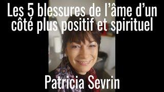 Les 5 blessures de l’âme d’un côté plus positif et spirituel avec Patricia Sevrin et Michel Morin