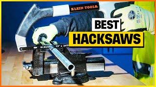 Top 7: Best Hacksaws Reviews 2024