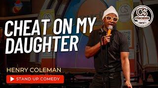 Cheat on My Daughter - Comedian Henry Coleman - Chocolate Sundaes Standup Comedy