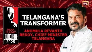 Telangana's Transformer | Chief Minister Anumula Revanth Reddy | India Today Conclave 2025