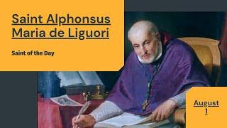 Saint of the Day | August 1 | Saint Alphonsus Maria de Liguori