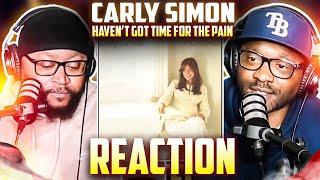 Carly Simon - Haven’t Got Time For The Pain (REACTION) #carlysimon #reaction #trending #music