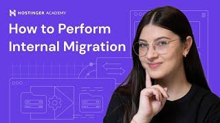 How to Perform Internal Migration at Hostinger