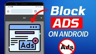 How to Block Ads on Android