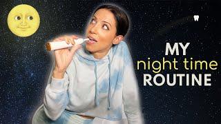 My Night Time Routine | Dental Hygienist