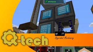 Q-tech [e.11] - Upgraded Machinery