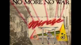 Mirage - No more no war (extended version)