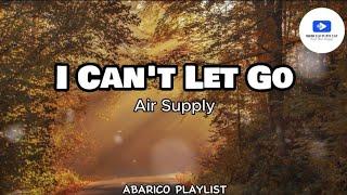 I Can't Let Go - Air Supply (Lyrics)