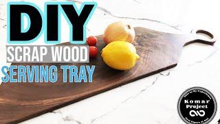 How To Make a SERVING TRAY Out of Scrap Wood // DIY Charcuterie Board