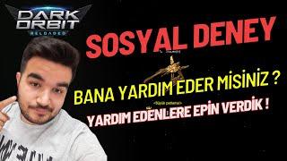 Darkorbit  SOSYAL DENEY ! Bana Yardım Eder Misiniz  ?