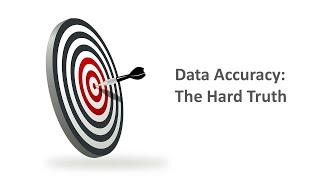 Data Accuracy: The Hard Truth