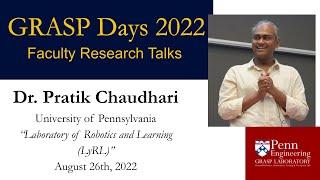 GRASP Lab Days 2022 - Faculty Research Talks presents Dr. Pratik Chaudhari