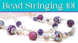 Learn Beading Basics in Bead Stringing 101