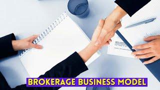 Brokerage Business Model – How Does It WorK