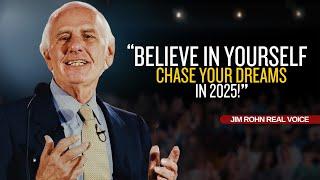 Jim Rohn - Believe In Yourself, Chase Your Dreams In 2025 | jim rohn motivation | motivation video