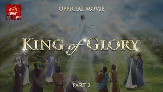 Christian Movie  | King Of Glory (Part 2)