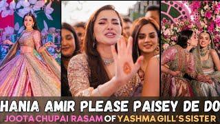 Hania Amir| Joota Chupai Rasam| Yashma Gill Sister's Event #haniaamir