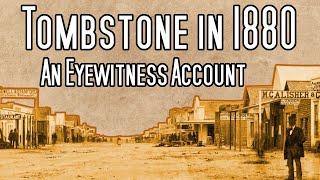 Tombstone in 1880 (An Eyewitness Account)