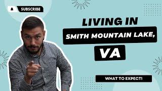 LIVING IN SMITH MOUNTAIN LAKE VA | Exploring the Beauty of Living