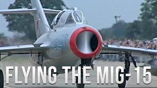 Flying the Mikoyan-Gurevich MiG-15