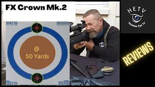 FX Crown Mk.2 Review at 50 Yards