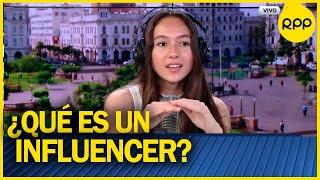 ¿Cómo es ser un "influencer" o creador de contenidos en el Perú?