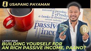 Paano ba yumaman at maging ready for passive income?