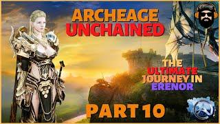 THE ULTIMATE JOURNEY IN ERENOR - Archeage Unchained Gameplay - DOOMLORD - Part 10 (no commentary)