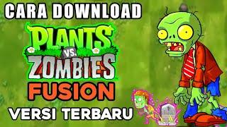 Cara DOWNLOAD Plants vs Zombies Fusion Terbaru