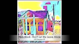 Nick Mock - Don't Let Me Leave Alone