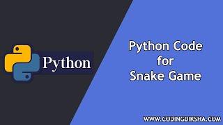 Python Code for Snake Game