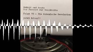 Folge 35 - Die kubanische Revolution - DAMALS und heute - Der Podcast zur Geschichte