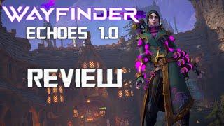 Wayfinder Echoes 1.0 Review