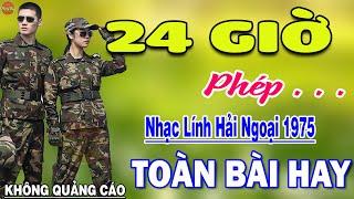 24 Giờ Phép,Thị Trấn Về Đêm- 204 Bài Rumba Nhạc Lính Hải Ngoại Bất Hủ Vượt Thời Gian KHÔNG QUẢNG CÁO
