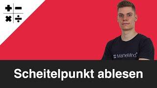 Scheitelpunkt ablesen - Scheitelpunktform | MatheMind