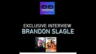 "Breakout": An Exclusive Interview with Brandon Slagle