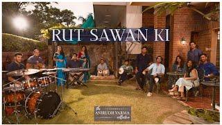 Rut Saawan Ki | Anirudh Varma Collective feat. Basudhara Roy, Suhavi Kalsi, Rohan Prasanna