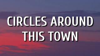 Maren Morris - Circles Around This Town (Lyrics)