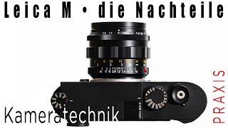 Die Nachteile der Leica M.