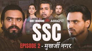 SSC | EP 02: मुखर्जी नगर | Amit Bhadana