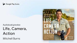 Life, Camera, Action by Mitchell Burns · Audiobook preview