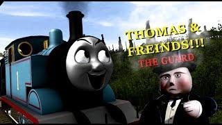 Thomas and Freinds: The Guard (16+)