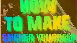 HOW TO STIKIFY YOURSELF 