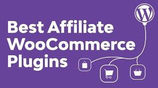 5 Best Affiliate WooCommerce Plugins